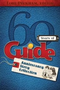 Title: 60 Years of Guide: Anniversary Story Collection, Author: Lori Peckham