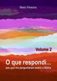 Title: O Que Respondi... (Volume 2), Author: Mario Persona