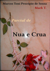 Title: Parcial De Nua E Crua, Author: Marcos Toni Procopio De Sousa Ou Mark T.
