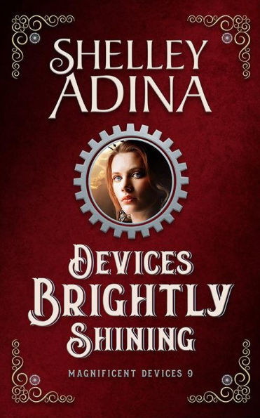 Devices Brightly Shining (Magnificent Devices, #9)