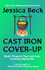 Title: Cast Iron Cover-Up, Author: Jessica Beck
