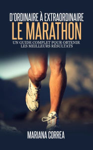 Title: Le Marathon dordinaire a Extraordinaire, Author: Mariana Correa