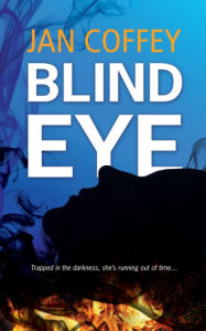 Title: Blind Eye, Author: Jan Coffey