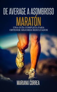 Title: De Average a Asombroso Maraton, Author: Mariana Correa