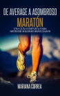 De Average a Asombroso Maraton