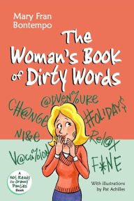 Title: The Woman's Book of Dirty Words, Author: Mary Fran Bontempo