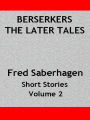 Berserkers The Later Tales