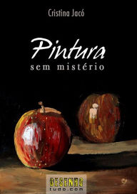 Title: Pintura Sem Misterio, Author: Cristina Jaco