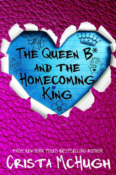 The Queen B* and the Homecoming King (Queen B* Series #3)