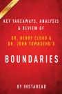 Boundaries: When to Say Yes; How to Say No to Take Control of Your Life by Dr. Henry Cloud and Dr. John Townsend Key Takeaways, Analysis & Review