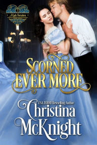 Scorned Ever More