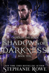 Title: Shadows of Darkness (Order of the Blade), Author: Stephanie Rowe