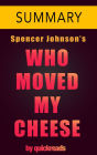 Who Moved My Cheese by Spencer Johnson -- Summary & Analysis