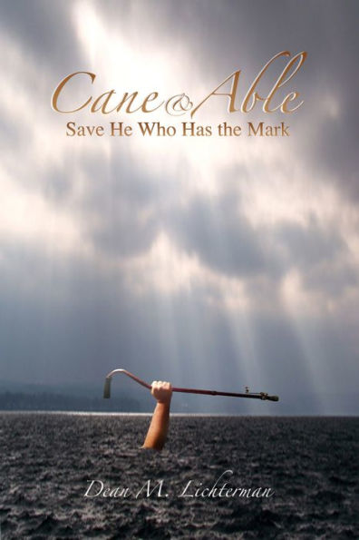 Cane & Able: Save He Who Has the Mark
