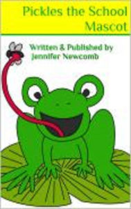 Title: Pickles the School Mascot, Author: Jennifer Newcomb