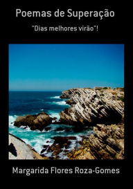 Title: Poemas De Superacao, Author: Margarida Flores Roza Gomes