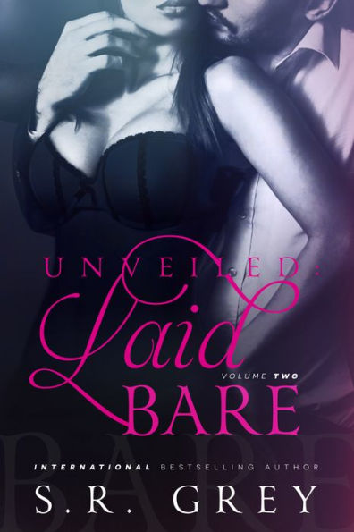 Unveiled: Laid Bare: Laid Bare #2