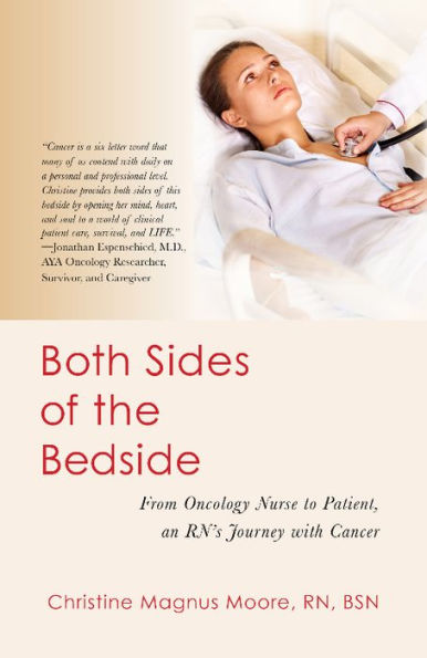 Both Sides of the Bedside: From Oncology Nurse to Patient, an RN's Journey with Cancer