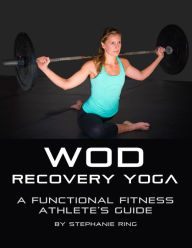 Title: Wod Recovery Yoga, Author: Stephanie Ring