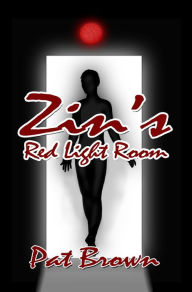 Title: Zin's Red Light Room, Author: Pat Brown