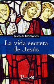Title: La vida secreta de Jesus, Author: Nicolai Notovich