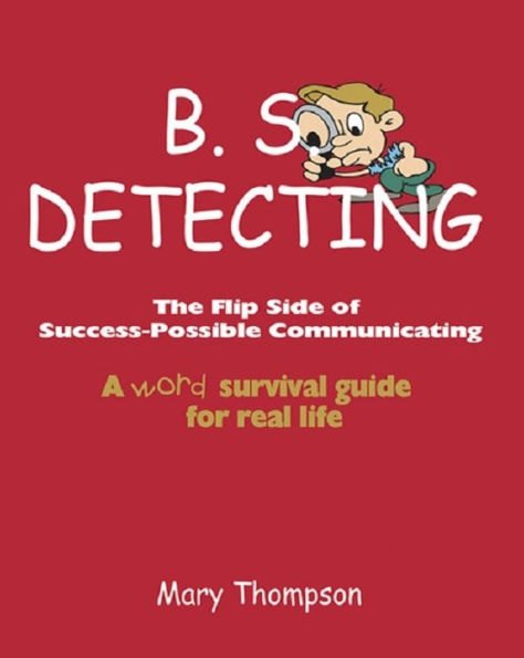 B.S. Detecting; the Flip Side of Success-Possible Communicating
