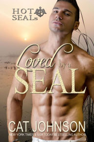 Title: Loved by a SEAL (Hot SEALs Series #6), Author: Cat Johnson