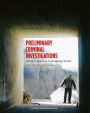Preliminary Criminal Investigations: Solving Crimes in a Contemporary Society
