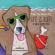Title: Bode The Beach DogLife Is Ruff!, Author: Tara Moser