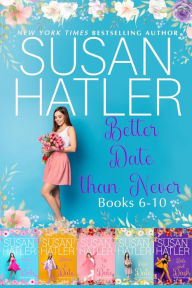 Better Date than Never Boxed Set (Books 7-10)