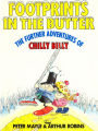 Footprints in the Butter: The Further Adventures of Chilly Billy