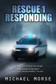 Title: Rescue 1 Responding, Author: Michael Morse