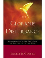 Title: The Glorious Disturbance, Author: Ernest Gentile