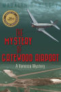 The Mystery of Gatewood Airport: A Vanessa Mystery