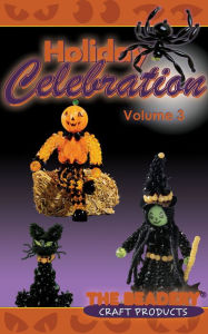 Title: Holiday Celebrations Volume 3, Author: The Beadery
