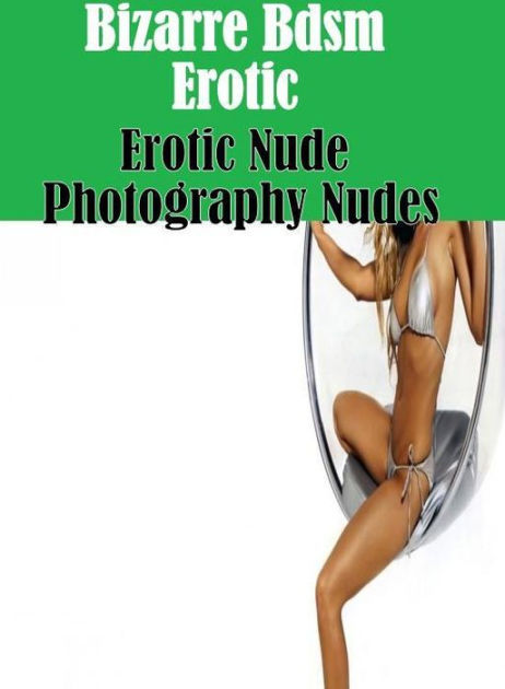 Bizarre Ebony Sex - Nude: Hardcore Best Friends Lesbian Bizarre Bdsm Erotic Nude Photography  Nudes ( sex, porn, fetish, bondage, oral, anal, ebony, hentai, domination,  ...