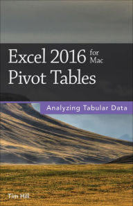 Title: Excel 2016 for Mac Pivot Tables, Author: Tim Hill