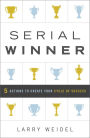 Serial Winner: 5 Actions to Create Your Cycle of Success
