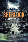 MYSTERY PUZZLES OF SHERLOCK: A SCANDAL IN BOHEMIA AND L.A.