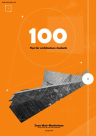 Title: 100 Tips For Architecture Students, Author: Zean Mair-MacFarlane