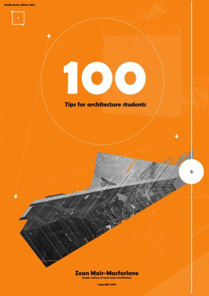 100 Tips For Architecture Students