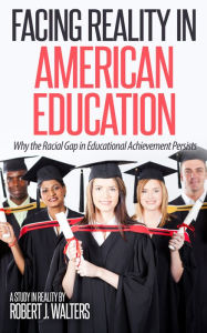 Title: Facing Reality in American Education, Author: Robert Walters