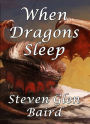 When Dragons Sleep