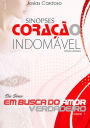 Sinopses Coracao Indomavel