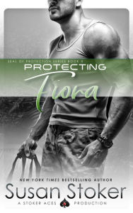 Title: Protecting Fiona (SEAL of Protection Series #3), Author: Susan Stoker