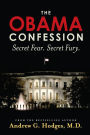 The Obama Confession: Secret Fear. Secret Fury.