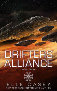 Title: Drifters' Alliance, Book 3, Author: Elle Casey