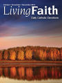 Living Faith - Daily Catholic Devotions, Volume 31 Number 3 - 2015 October, November, December