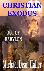 Title: Christian Exodus, Author: Michael Haller