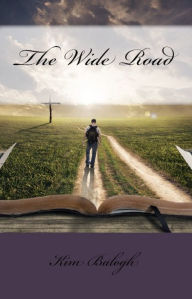 Title: The Wide Road, Author: Kim Balogh